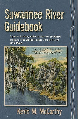 Suwannee River Guidebook(English, Paperback, McCarthy Kevin M)