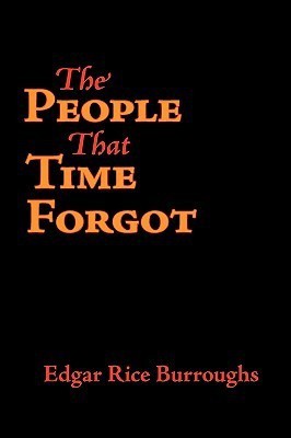 The People That Time Forgot, Large-Print Edition(English, Paperback, Burroughs Edgar Rice)