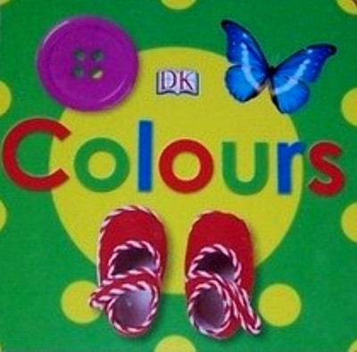 Dk Firsts - Colours(English, Board book, unknown)