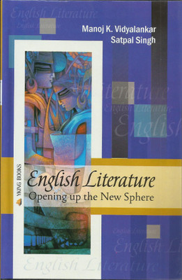 ENGLISH LITERATURE : OPENING UP THE NEW SPHERE(English, Hardcover, MANOJ K VIDYALANKAR, SATPAL SINGH)