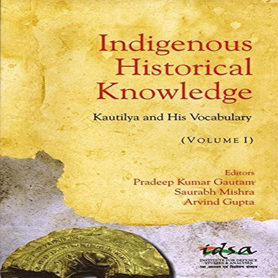 Indigenous Historical Knowledge, Volume I(English, Hardcover, Gautam Pradeep Kumar)