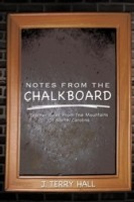 Notes from the Chalkboard(English, Paperback, Hall J Terry)