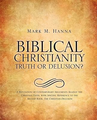 Biblical Christianity(English, Paperback, Hanna Mark M)