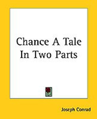 Chance A Tale In Two Parts(English, Paperback, Conrad Joseph)