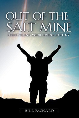 Out of the Salt Mine(English, Hardcover, Bill Packard)