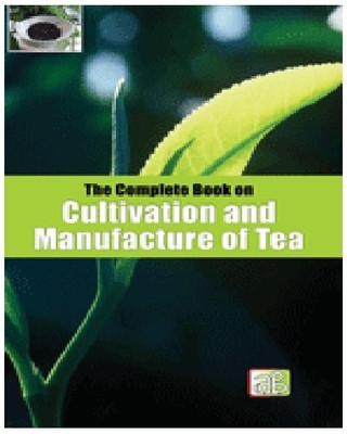 The Complete Book on Cultivation and Manufacture of Tea(English, Paperback, Panda H.)