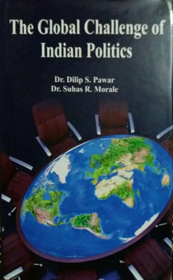 The Global Challenge Of Indian Politics(English, Hardcover, DILIP S PAWAR, SUHAS R MORALE)