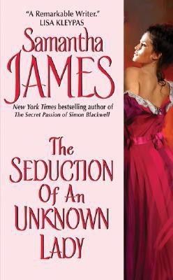 The Seduction of an Unknown Lady(English, Paperback, James Samantha)