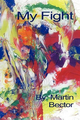 My Fight(English, Paperback, Bector Martin)