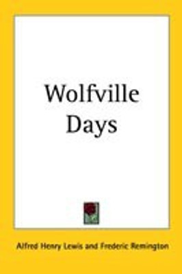 Wolfville Days(English, Paperback, Lewis Alfred Henry)