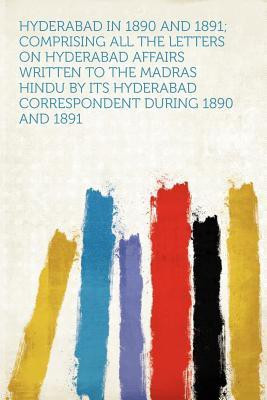 https://rukminim1.flixcart.com/image/400/400/book/4/9/5/hyderabad-in-1890-and-1891-comprising-all-the-letters-on-original-imadgc78hartjfex.jpeg?q=90