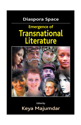 Diaspora Space: Emergence of Transnational Literature(English, Hardcover, Keya Majumdar)