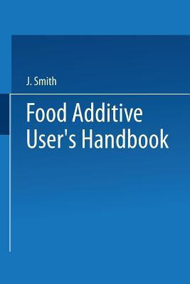 Food Additive User's Handbook(English, Paperback, Smith J.)