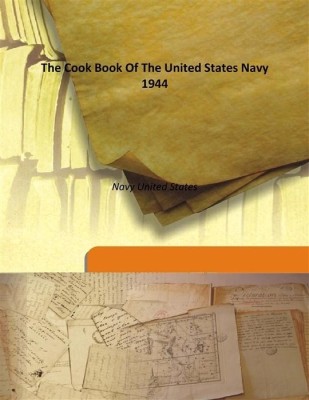 The Cook Book Of The United States Navy 1944(English, Hardcover, Navy United States)