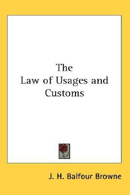 The Law of Usages and Customs(English, Hardcover, Browne J H Balfour)