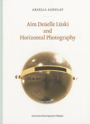 Aim Duelle Luski and Horizontal Photography(English, Paperback, Azoulay Ariella)