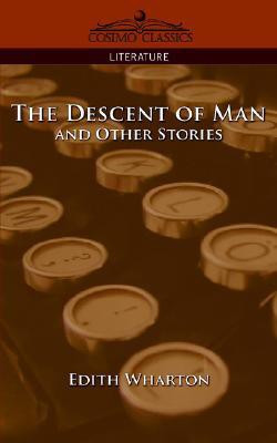 The Descent of Man and Other Stories(English, Paperback, Wharton Edith)