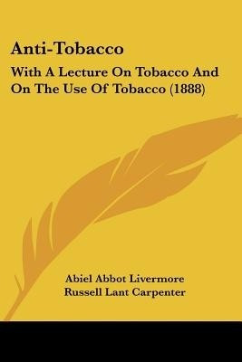 Anti-Tobacco(English, Paperback, Livermore Abiel Abbot)