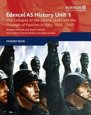 Edexcel GCE History AS Unit 1 E/F3 The Collapse of the Liberal State and the Triumph of Fascism in Italy, 1896-1943(English, Paperback, Stewart Geoff)