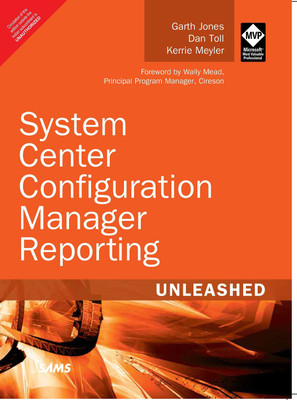 System Center Configuration Manager Reporting  - Unleashed 1 Edition(English, Paperback, Dan Toll, Wally Mead, Wally Mead, Garth Jones, Kerrie Meyler)