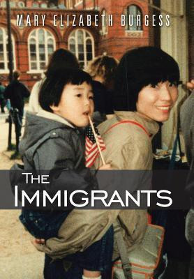 The Immigrants(English, Hardcover, Burgess Mary Elizabeth)