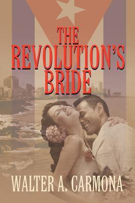 The Revolution's Bride(English, Paperback, Carmona Walter)