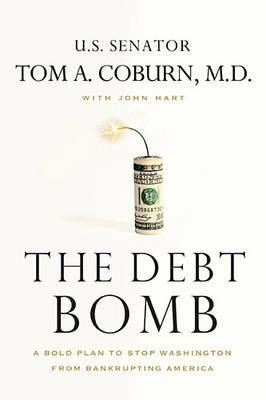 The Debt Bomb(English, Paperback, Coburn Tom Senator)