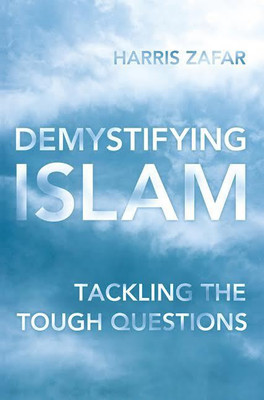Demystifying Islam:(English, Paperback, Zafar Harris)