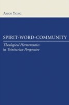 Spirit, Word, Community(English, Paperback, Yong Amos)
