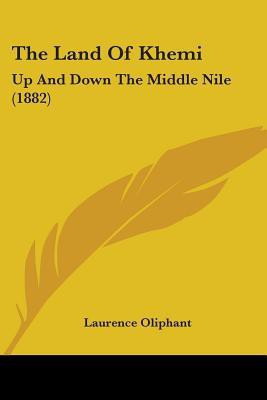 The Land Of Khemi(English, Paperback, Oliphant Laurence)