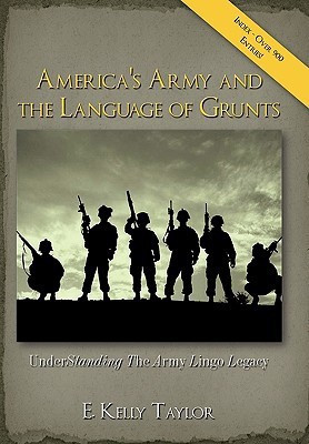 America's Army and the Language of Grunts(English, Paperback, Taylor E. Kelly)