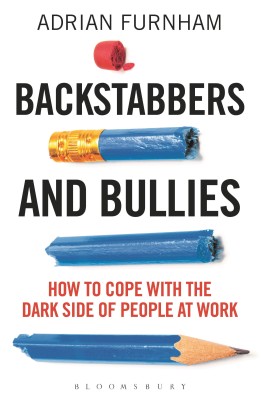 Backstabbers and Bullies(English, Hardcover, Furnham Adrian 2)