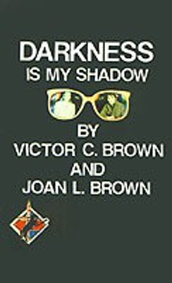 Darkness is My Shadow(English, Paperback, Brown Jr. Victor C.)
