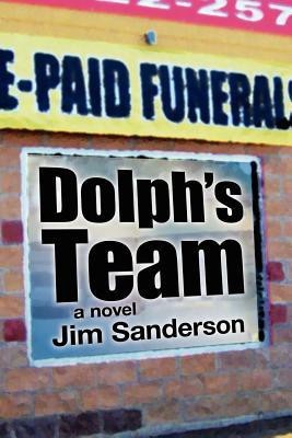 Dolph's Team(English, Paperback, Sanderson Jim)