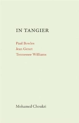In Tangier(English, Paperback, Choukri Mohamed)