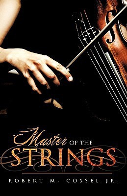 Master of the Strings(English, Paperback, Cossel Robert M Jr)