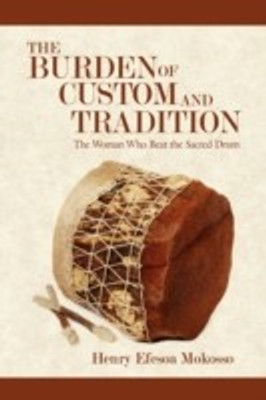 The Burden of Custom and Tradition(English, Paperback, Mokosso Henry Efesoa)