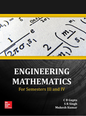 Engineering Mathematics for Semesters III and IV(English, Paperback, CB Gupta, SR Singh, Mukesh Kumar)