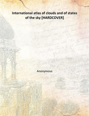 International atlas of clouds and of states of the sky(English, Hardcover, Anonymous)