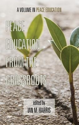Peace Education from the Grassroots(English, Hardcover, Harris Ian M.)