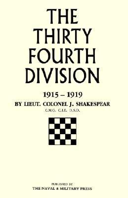 Thirty-fourth Division, 1915-1919(English, Paperback, Shakespeare J. Lt. Col.)