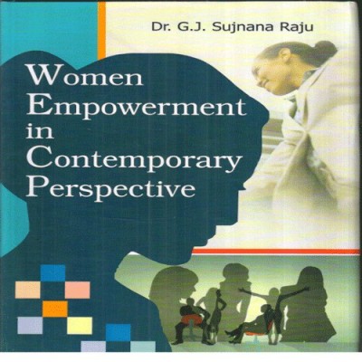 Women Empowerment in Contemporary Perspective(English, Hardcover, Dr G J Sujnana Raju)