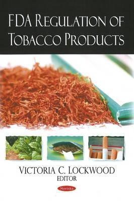 FDA Regulation of Tobacco Products(English, Paperback, unknown)