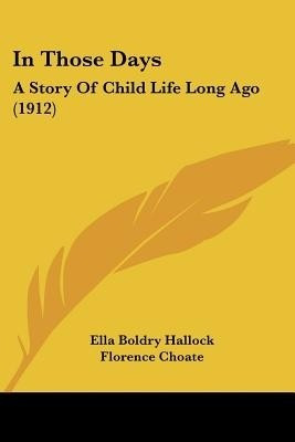 In Those Days(English, Paperback, Hallock Ella Boldry)