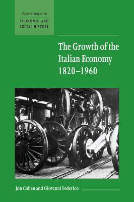 The Growth of the Italian Economy, 1820-1960(English, Hardcover, Cohen Jon)