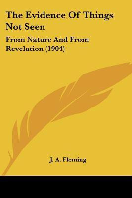 The Evidence Of Things Not Seen(English, Paperback, Fleming J A)