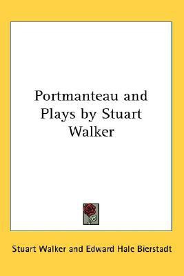 Portmanteau and Plays by Stuart Walker(English, Paperback, Walker Stuart Prof.)