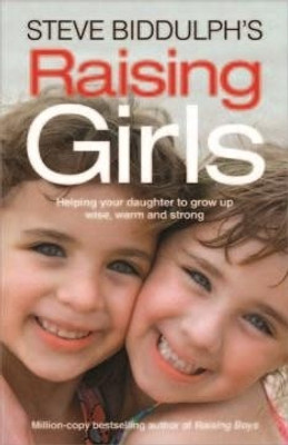 STEVE BIDDULPH'S RAISING GIRLS(English, Paperback, Biddulph, Steve)