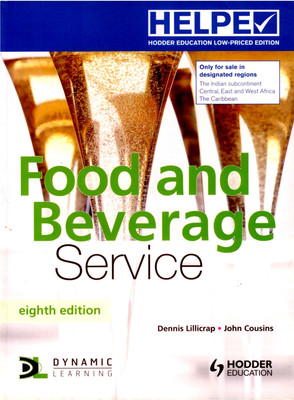 FOOD AND BEVERAGE SERVICE 8th Edition(English, Paperback, Dennis Lillicrap, John Cousins)