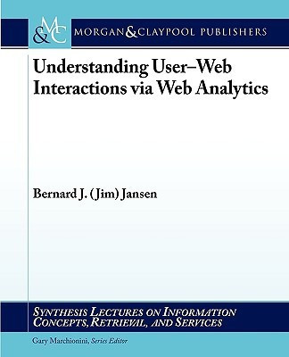Understanding User-Web Interactions via Web Analytics(English, Paperback, Jansen Bernard J.)